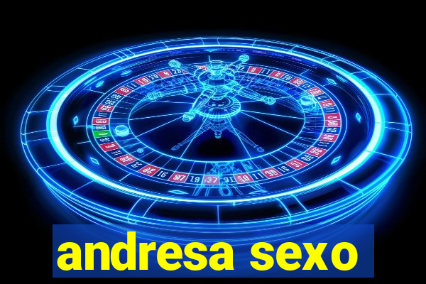andresa sexo